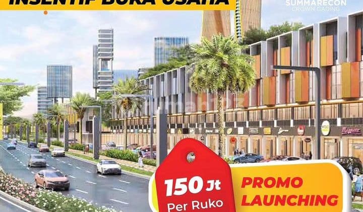 Gading Boulevar Ruko Pertama Summarecon Crown Gading Harga Perdana pasti Murah