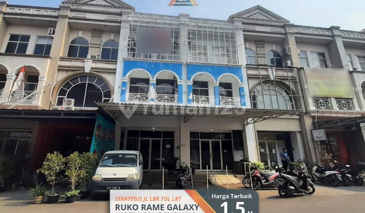 Ruko Strategis 3Lt Rame Jl Lbr Dkt Jl Raya Galaxy Bekasi Tol LRT