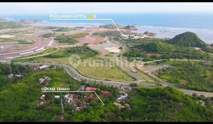 Tanah dengan View Pantai dan Sirkuit Mandalika Siap di Lepas Fengan Harga Bagus