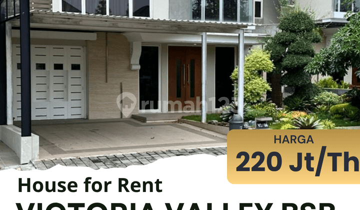 DISEWAKAN RUMAH 2 LT FURNISHED VICTORIA VALLEY BSB