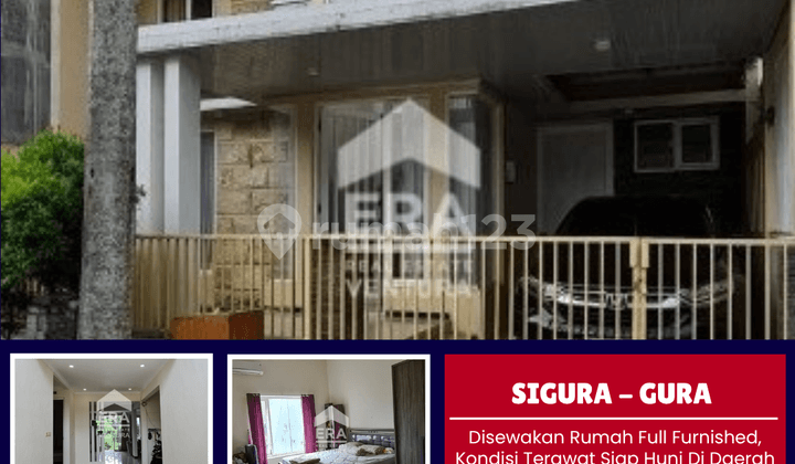 Disewakan Rumah Full Furnished, Siap Huni di Daerah Sigura - Gura