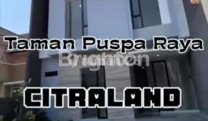 Rumah Baru Gress Citraland Taman Puspa Raya