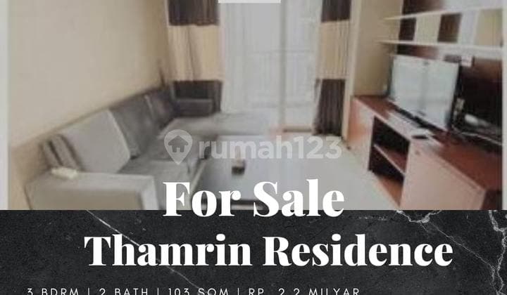 For Sale Thamrin Residence Apartment 3 Bedroom Furnished Low Floor