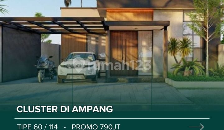 Jual Rumah Cluster 2 Kamar Tipe 60 Lokasi Strategis Hanya 25meter dari Jalan Raya Ampang