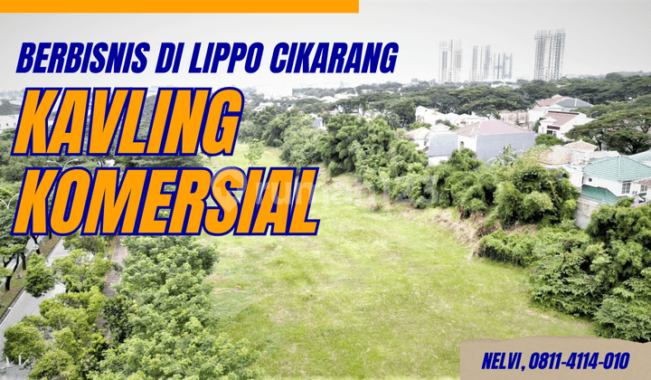 Kavling Komersial Untuk Ruko Lokasi Strategis di Lippo Cikarang