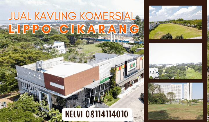 JUAL CEPAT TANAH KOMERSIAL UNTUK SUPERMARKET DI LIPPO CIKARANG