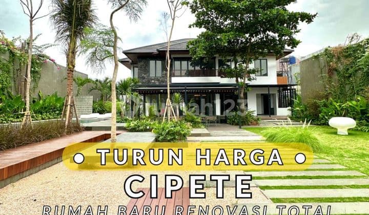 Turun Harga Rumah Brandnew Renovasi Total di Cipete
