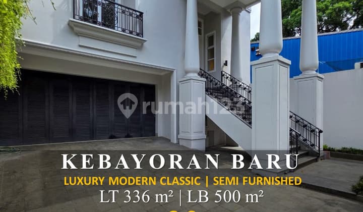 Dijual Rumah Luxury Modern Classic Semi Furnished di Kebayoran Baru Harga bisa Nego
