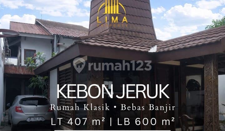 Rumah Klasik Kebon Jeruk Bebas Banjir Dekat Akses Tol