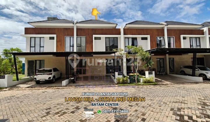 Rumah 2 Lt Siap Huni di Lavish Hill CitraLand Megah Batam Centre