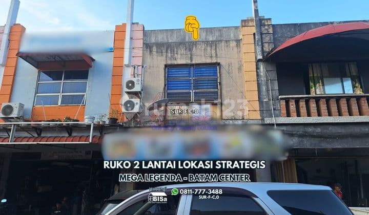 Ruko 2 Lantai Yang Strategis di Mega Legenda Batam Center