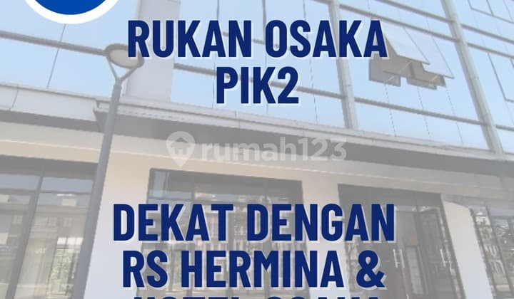 Rukan Osaka Pik 2 Siap Pakai