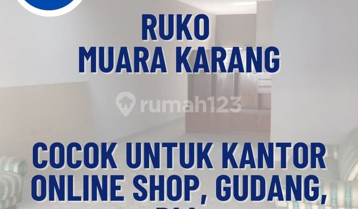 Ruko 3 Lantai Muara Karang Cocok untuk Kantor