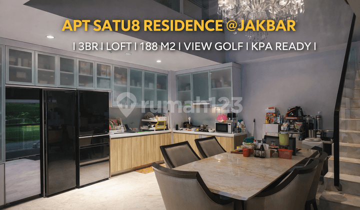 View Golf + Loft! Apartemen Satu8 3Br 188M2 Harga Best Deal!