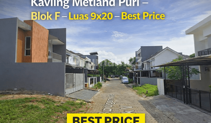 Kavling Metland Puri! Blok F 9X20 - Dekat Riviera & Toll - Best Price!