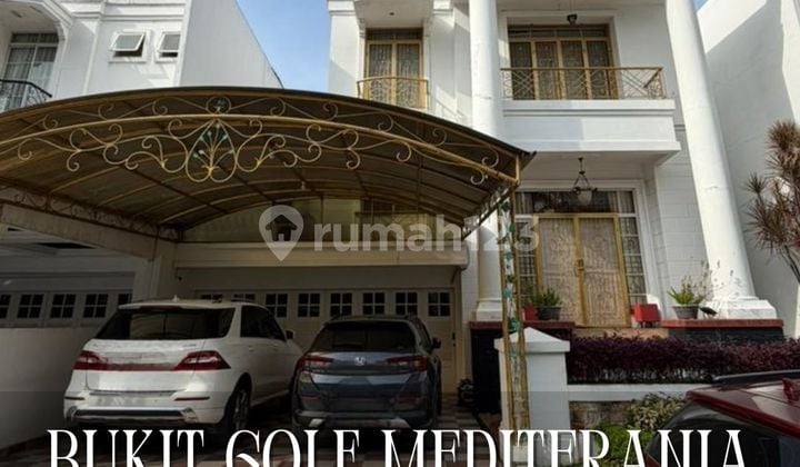Best Deal! Rumah Mewah Siap Huni Bukit Golf Mediterania Pik