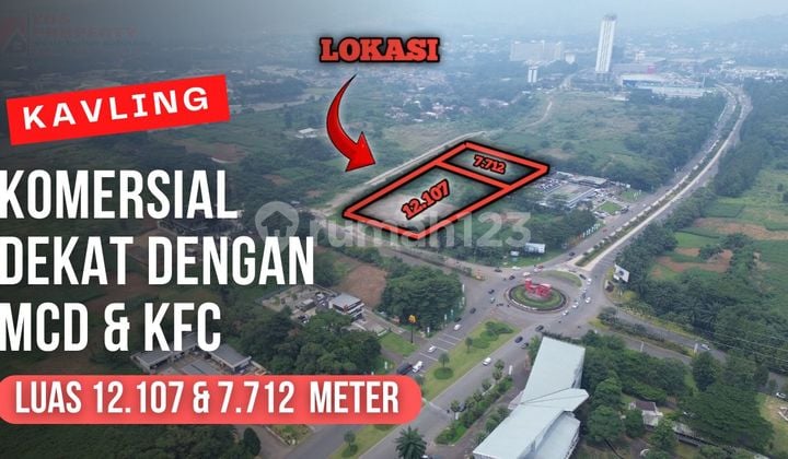 Kavling Komersial Sentul City di Dekat Kfc dan Mcd || Luas 12.107 & 7.712 Meter || di Kawasan Cbd Sentul City