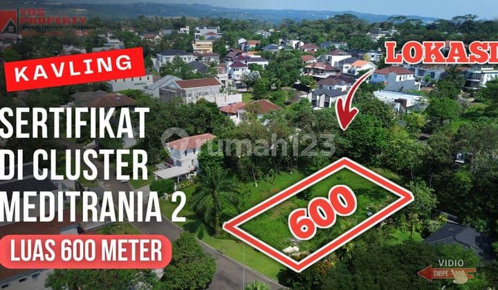 Kavling Sertifikat Luas 600 Meter Dekat Lapangan Golf || Cluster Meditrania 2 || Kavling Sentul City
