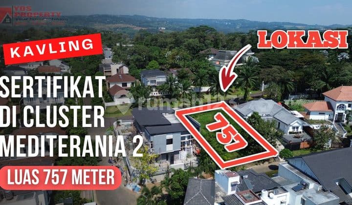 Kavling Sertifikat 5,5 Juta/meter || Mediterania 2 || Luas 757 Meter || Dekat Pintu Utama Cluster || Kavling Sentul City