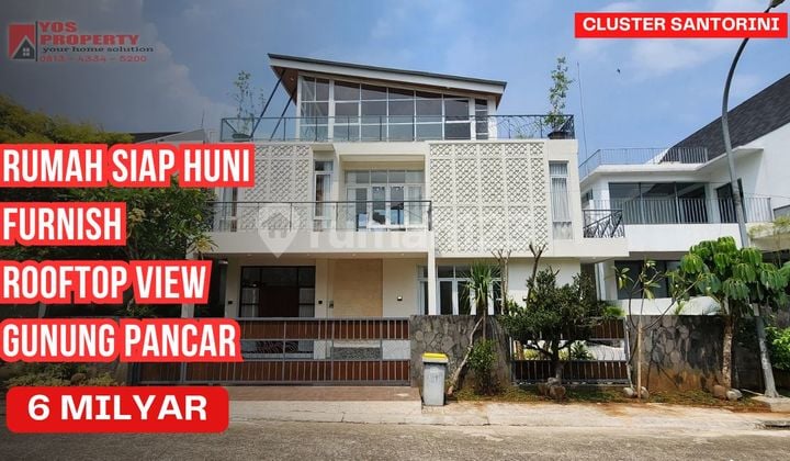 Turun Harga Rumah Furnish dengan Rooftop View Gunung Siap Huni || Cluster Santorini || 4,5 Milyar || Sentul City