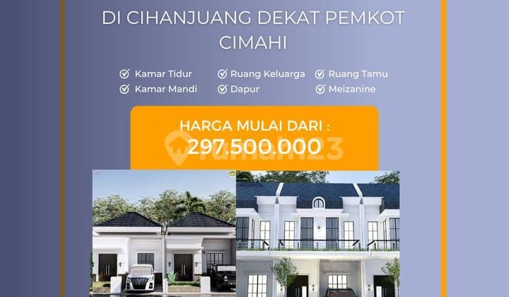 Rumah Baru 1 & 2 Lantai Konsep Eropa Classic Elegan Di Cihanjuang Dekat Pemkot Cimahi