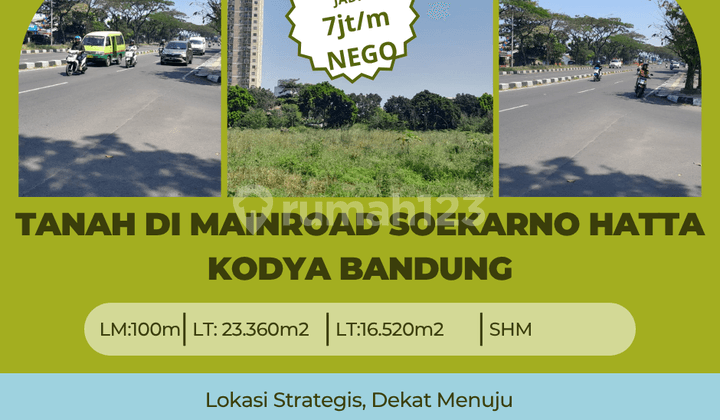 Tanah di Mainroad Soekarno Hatta Kodya Bandung Turun Harga 7Jt/M