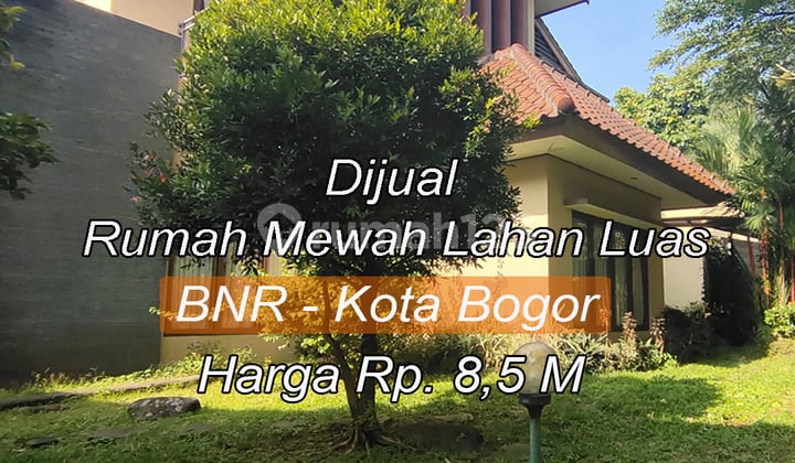 Dijual Rumah Mewah Lahan Luas lokasi Strategis dekat Masjid Roosniah BNR Kota Bogor.