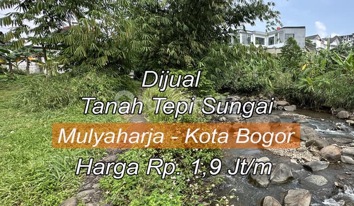 Dijual Tanah SHM Hidden Gem Sisi Samping Sungai Jernih di Mulyaharja Kota Bogor.