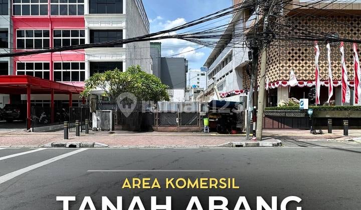 For Sale Tanah Abang - Jakarta Pusat Kavling Siap Bangun Area Komersil Cocok untuk Kantor, Usaha, Klinik & Cafe