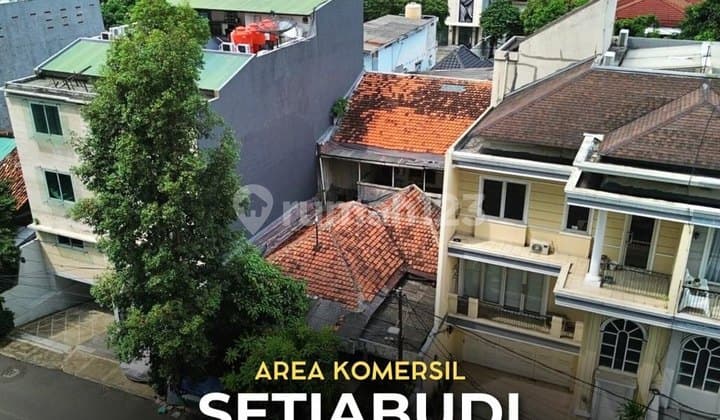 Turun Harga ! For Sale Setiabudi Area Komersil Cocok untuk, Tempat Tinggal, Usaha Kost Rumah Tua Hitung Tanah