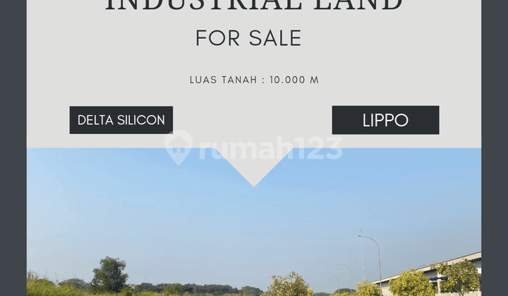 Dijual Murah Tanah 1 Ha Siap Bangun Delta Silicon Lippo Cikarang