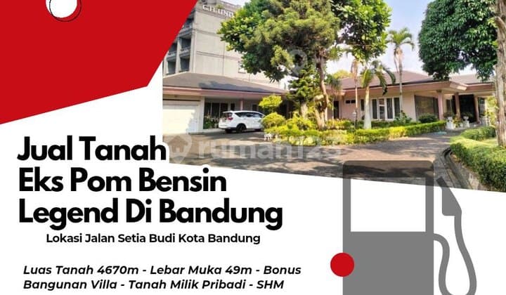 Dijual Tanah Bonus Rumah Dan Pom Bensin Setiabudi Bandung
