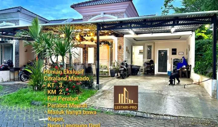 Disewaka Murah Hunian Eksklusif & Mewah Citraland Cluster Manado Full Perabot