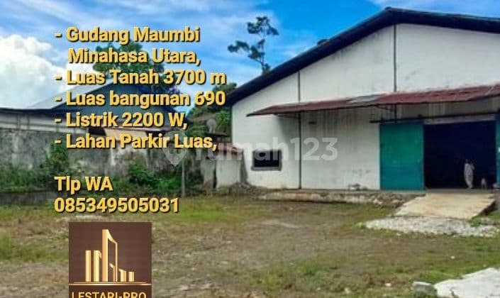 Gudang maumbi Minut, Luas tanah 3700 m2, Luas bangunan 690 m2 Readi