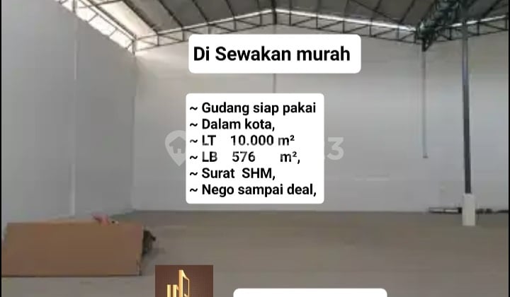Di Sewakan Gudang Siap Pakai Dalam Kota Akses Utama