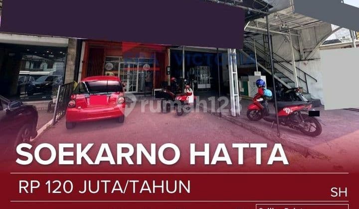 Di Sewakan Ruko di Poros Soekarno Hatta, Dekat Beberapa Kampus Ternama, Cocok Untusegala Usaha.