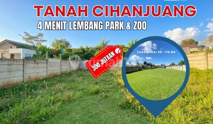 Promo Bulan Ini! Tanah Cihanjuang Area Wisata - Luas 99-140 M², SHM