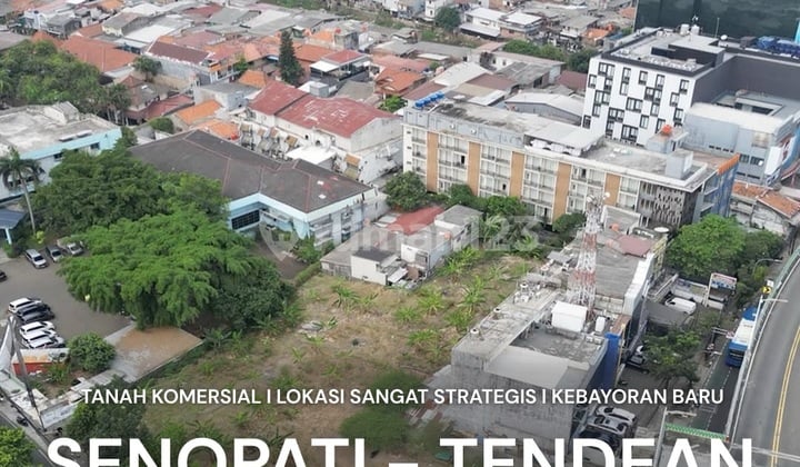 Jual Cepat Tanah Strategis di Senopati Tendean Jakarta Selatan