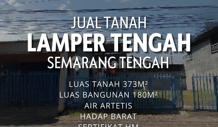 Tanah Bonus Bangunan di Lamper Tengah Semarang Tengah. Cocok untuk Dibangun Kos, Kantor, Resto, Dll.