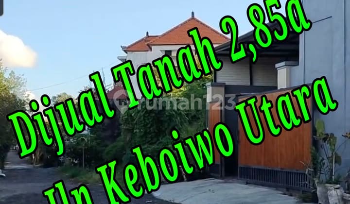 Dijual Tanah 2,85A di Jln Keboiwo Utara Denpasar Bali