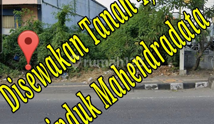 Disewakan Tanah 4,5A di Jln Induk Mahendradata Denpasar Bali Tanah di Jl. Mahendradatta No. 10, Padangsambian, Denpasar Barat, Kota Denpasar, Bali, Indonesia, 80117, Denpasar Barat SHM 450.0 M²