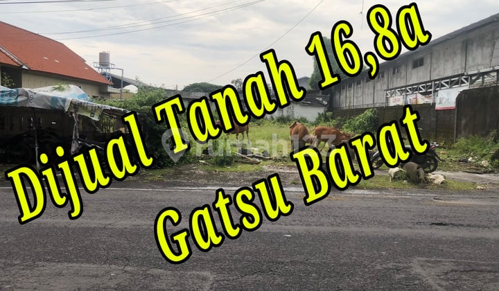 Dijual Tanah 16,8A di Area Jln Gatsu Barat Denpasar Bali
