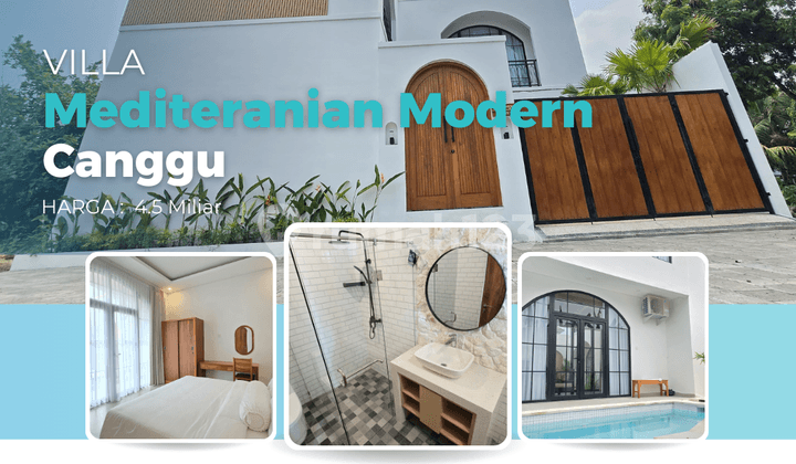 Villa Mewah Mediteranian & Baru di Canggu - Siap Huni & Strategis