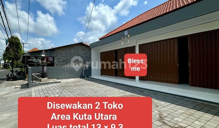 Disewakan Toko Area Kuta Utara Strategis