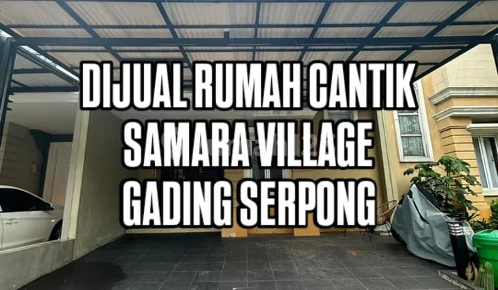 Rumah Cantik Banget Samara Village Gading Serpong