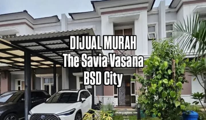 Rumah Murah Cantik Siap Huni di Kawasan Elit The Savia Vasana BSD City
