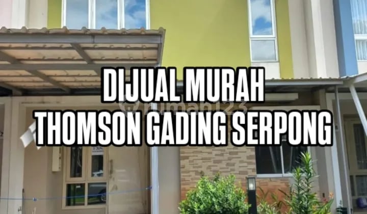 Rumah Murah Siap Huni Thomson Gading Serpong