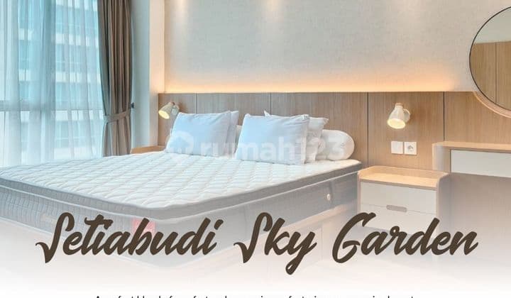 Sewa Unit 3Br di Setiabudi Sky Garden, Luas, Nyaman, & Strategis