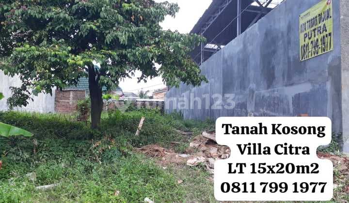 Tanah Kosong Villa Citra LT 15X20m20811799xxxx