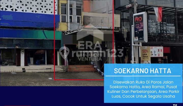 For Rent Shop House on Soekarno Hatta Road Axis, Busy Area